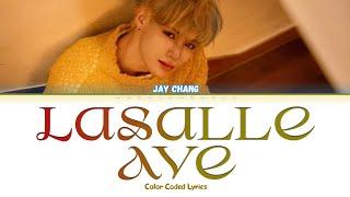 JAY CHANG (제이창) - 'LaSalle Ave' Color Coded Lyrics [Eng]