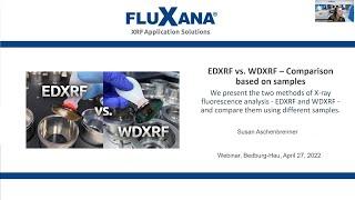 FLUXANA Webinar "EDXRF vs. WDXRF – Comparison based on samples" from April 27th, 2022