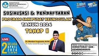 Sosialisasi dan Pendaftaran SMK Pusat Keunggulan Tahun 2024 Tahap II