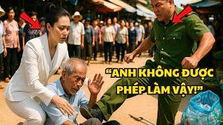 Nữ Tỷ Phú Cứu Ông Lão Bị Cảnh Sát Đá Thẳng Vào Người, 10 Phút Sau Anh Ta Run Rẩy Khi Nhận Cuộc Gọi.