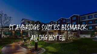 Staybridge Suites Bismarck, an IHG Hotel Review - Bismarck , United States of America