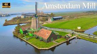 Zaanse Schans / Amsterdam Mill - Drone 4K