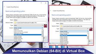 Cara memunculkan Debian 64 Bit di Virtual Box