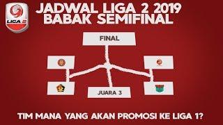 Ini Bagan dan Jadwal Siaran Langsung Terbaru Babak Semifinal Liga 2 2019