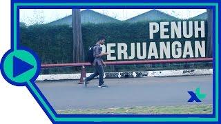 PENUH PERJUANGAN #JaringanXtra #XL4GLTE