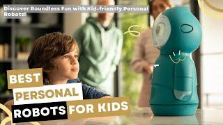 Best Personal Robots | Top 6 Personal Robots for Kids.!