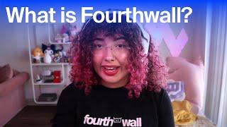 What is Fourthwall?