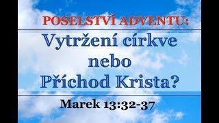 Vytržení církve nebo příchod Krista? - St 29.11.2017