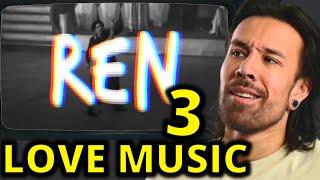 REN LOVE MUSIC 3 REACTION