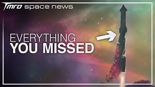 Everything You Missed Because of Starship // Space News from TMRO