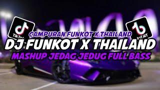 DJ FUNKOT X THAILAND LAMUNAN MASHUP JEDAG JEDUG FULL BASS KENCENG TERBARU 2024