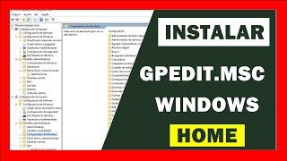  INSTALAR GPEDIT.msc en WINDOWS 11 / 10 HOME  Editor de directivas de grupo local