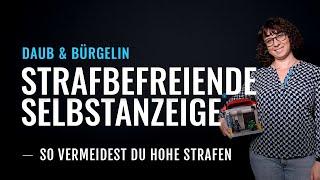 Selbstanzeige: Wie du bei Steuervergehen straffrei bleibst! | Daub & Bürgelin (Steuerberater)