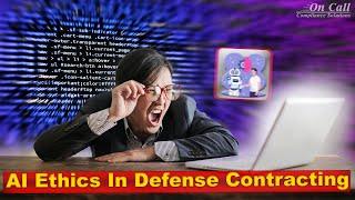 AI Ethics In Defense Contracting | DFARS, NIST SP 800-171 & CMMC Compliance Tip