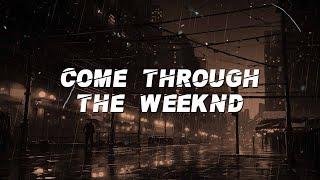 The Weeknd - Come Through (Lyrics)