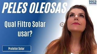 PROTETOR SOLAR para PELE OLEOSA - mix de sugestões