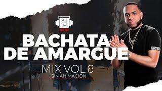 DJ RJ - BACHATA DE AMARGUE   MIX VOL.6 (Sin Animación)