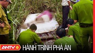 Hành trình phá án mới nhất ngày 04/08/2023 | Hành trình phá án | ANTV