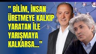 "Bilim,İnsan Üretmeye Kalkıp Yaratan İle Yarışmaya Kalkarsa..." Prof. Dr. Ömer Özkan Anlattı