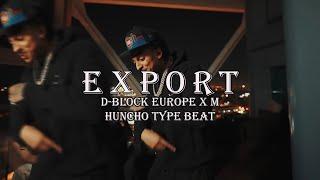 (FREE) D Block Europe x M Huncho Type Beat - "Export"