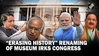 “Attempt to erase history…” Renaming of Nehru Memorial Museum & Library irks Congress