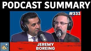 PBD Podcast | Jeremy Boreing | Podcast Summary | The Pod Slice