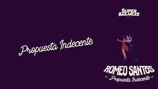 Romeo Santos - Propuesta Indecente (Letra Oficial)