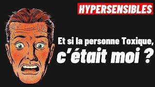 Peut-on être Hypersensible et Toxique pour les autres?