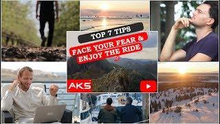 7 Tips To Face Your Fear and Enjoy the Ride || Stay Creative & Stay Motivated
