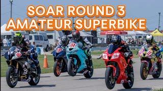 2024 SOAR ROUND 3 - AMATEUR SUPERBIKE - FULL RACE - YAMAHA R6