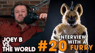 Joey B vs. the World #20: Interview With A Furry