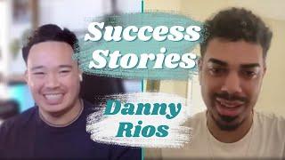 Success Stories: Danny Rios