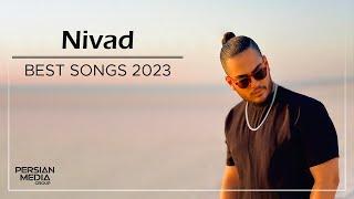 Nivad - Best Songs 2023 ( نیواد - میکس بهترین آهنگ ها )