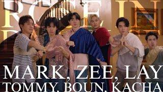 MARK, ZEE, LAY, TOMMY, BOUN, KACHA (ROSE IN DA HOUSE | BE MY BOYFRIENDS 2)