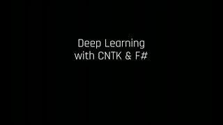 Deep Learning with CNTK and F# - Mathias Brandewinder