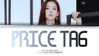 ITZY Lia (있지 리아) - Price Tag (Cover) (Color Coded Lyrics Eng/가사)