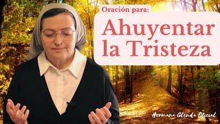 ORACIÓN PARA AHUYENTAR LA TRISTEZA - Hermana Glenda Oficial