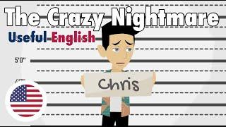 Learn Useful English: The Crazy Nightmare - The Crazy Nightmare
