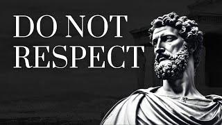 DO NOT respect people who do these 10 things (stoicism)