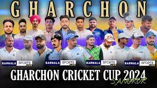 Gharchon (Sangrur) Cricket Cup 2024 , Final Day Live , Barnala Sports Live ,