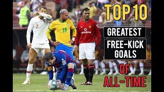 Top 10 Greatest Free-Kick Of All Time  