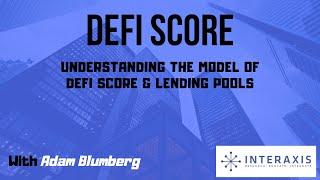 DeFi Score | Understanding the Portal & Lending Pools | Interaxis.io