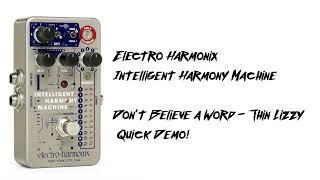 Electro Harmonix Intelligent Harmony Machine | Don't Believe a Word - Thin Lizzy | Quick demo |