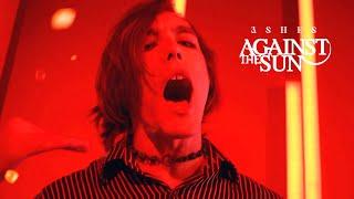 Against The Sun - Ashes (Official Music Video)