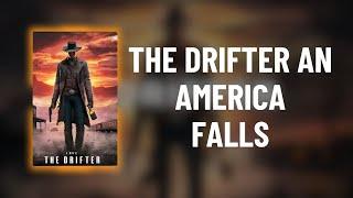 The Drifter: An America Falls | Full Audiobook