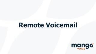 How To Setup Remote Voicemail With Mango Voice | MangoVoice Tutorial