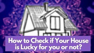 House Number Numerology: How to Check if Your House is Lucky for you or not?