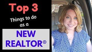 Top 3 Things to do as a New Realtor