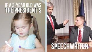 If a 3-Year-Old was the President's Speechwriter