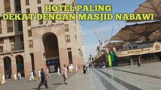 HOTEL PALING DEKAT DENGAN MASJID NABAWI